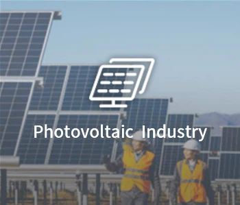 Photovoltaic Industry Photovoltaic Industry